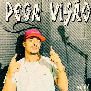 Pega Visão (Explicit)