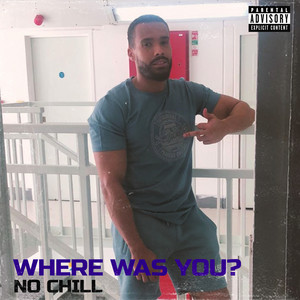 Where Was You (Explicit)