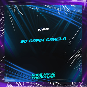 So Capim Canela (Explicit)