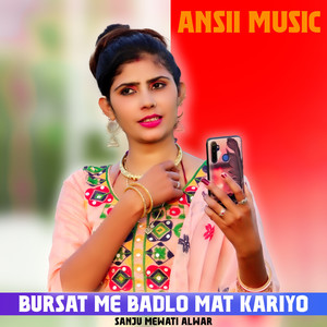 Bursat Me Badlo Mat Kariyo