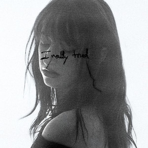 I Really Tried (Explicit)