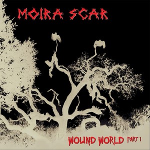 Wound World, Pt. 1 (Explicit)