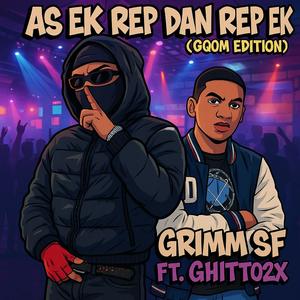 AS EK REP DAN REP EK (gqom edition) (feat. Ghitto2x) (Explicit)