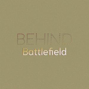 Behind Battlefield