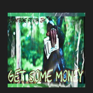 Get Some Money (feat. Mta Jay) [Explicit]