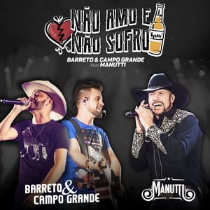 Não Amo e Não Sofro(feat. Manutti)