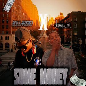 Some money (feat. Oluwataiwo)