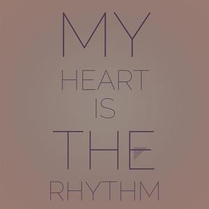 My Heart Is The Rhythm