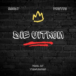 Die Uitkom (feat. Mr Moody & Festus|Explicit)