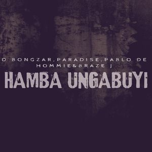 Hamba Ungabuyi (Explicit)