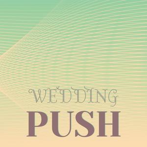 Wedding Push