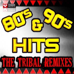 80s & 90s Hits - The Tribal Remixes (60 Minute Non-Stop Workout Mix [135 BPM])