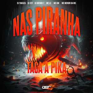 Nas Piranha Taca a Pika (feat. Mc Menor Da Ms, MC LC) (Super Slowed|Explicit)