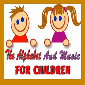 The Alphabet and Music for Children