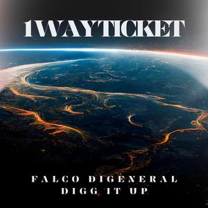 1Way Ticket (feat. Digg It Up)