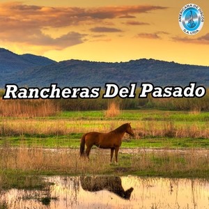 Rancheras del Pasado