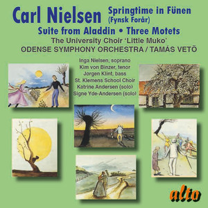 Springtime in Fünen; Suite from Aladdin; Three Motets, Op. 55