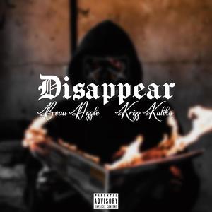 Disappear (feat. Krizz Kaliko) (Explicit)