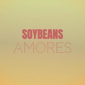 Soybeans Amores