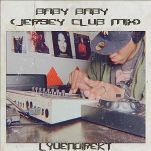 Baby Baby (Jersey Club Remix)