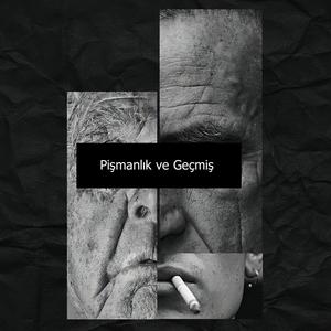 Pişmanlık ve Geçmiş (feat. Great 657) [Explicit]