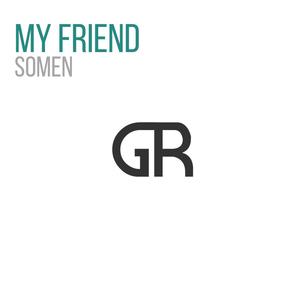 My Friend (Original Mix)