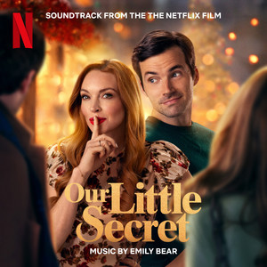 Our Little Secret (Soundtrack from the Netflix Film)