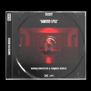 Santo 171X (DANNY RAWFIELD, xKyraX Remix)