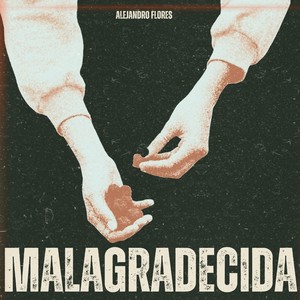 Malagradecida