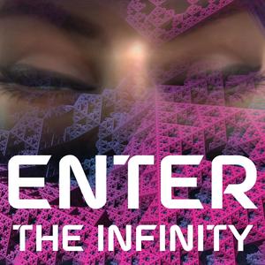 Enter The Infinity (Explicit)