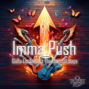 Imma Push (feat. The Borstal Boys)