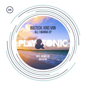 All I Wanna (Original Mix)