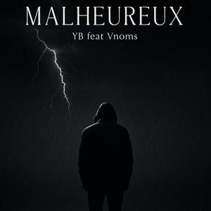 Malheureux (Explicit)