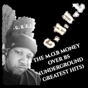 The M.O.B Money over Bs (Underground Greatest Hits) (Explicit)