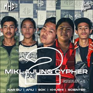 Miklajung Cypher 02 (feat. Sok, Khusi, Anu, Nar Bu & Scienter) (Explicit)