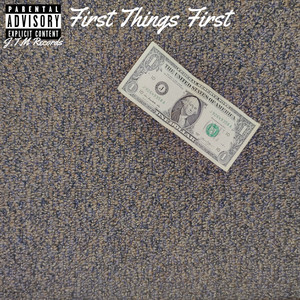 First Things First (Explicit)