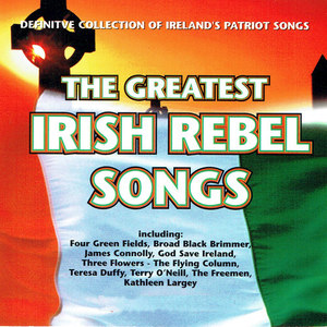 The Greatest Irish Rebel Songs