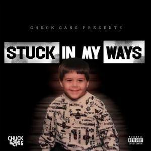 Stuck In My Ways (Explicit)