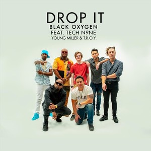 Drop It(feat. Tech N9ne, Young Miller & T.R.O.Y.)