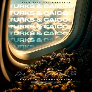 Turks & Caicos (feat. Nxvember18th) [Explicit]