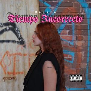 Tiempo Incorrecto (Explicit)