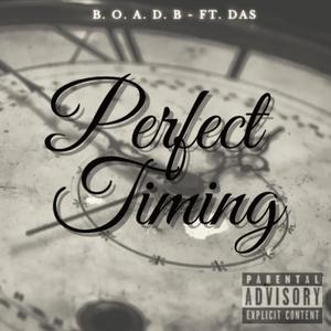 Perfect Timing (feat. Das) [Explicit]