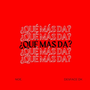 ¿Qué más da?