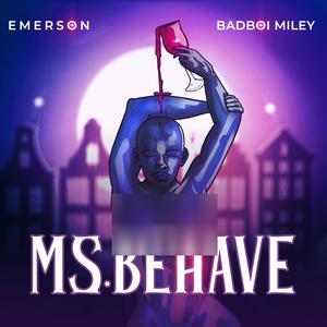 Ms.BEHAVE (feat. BADBOI MILEY) [Explicit]