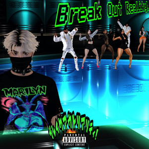 Break Out Reality! (Explicit)