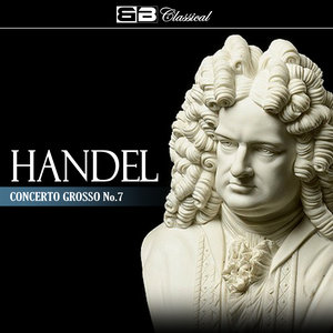 Concerto Grosso in B Flat Major, Op. 6, No. 7: I. Largo