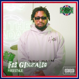 Fee Gonzales On The Radar Freestyle PT. 2