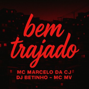 Bem Trajado (Explicit)