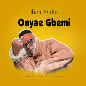 Onyae Gbemi (Explicit)