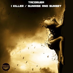 I Killer / Sunrise & Sunset